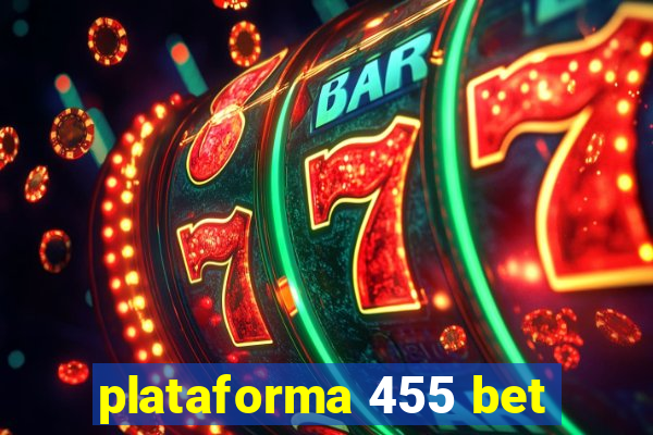 plataforma 455 bet